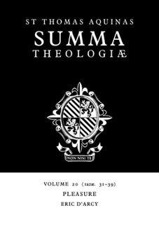 Summa Theologiae: Volume 20, Pleasure: 1a2ae. 31-39 - Book #20 of the Summa Theologiae