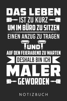 Deshalb Bin Ich Maler Geworden: Din A5 Heft (Liniert) Mit Linien Für Maler | Notizbuch Tagebuch Planer Für Malermeister & Lackierer | Notiz Buch ... Lackierermeister Notebook (German Edition)