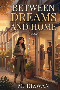 Paperback Between Dreams and Home A Novel: A British Asian Family Novel Book