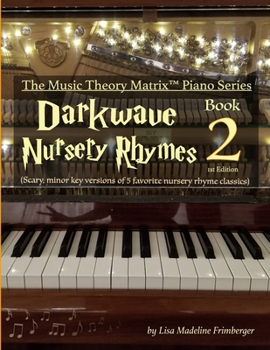 Paperback Darkwave Nursery Rhymes (Book 2): The Music Theory Matrix(TM) Piano Series Book