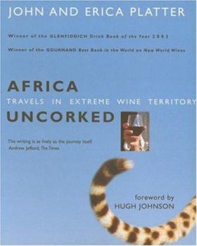 Paperback Africa Uncorked: Travels in Extreme Wine Territory Book