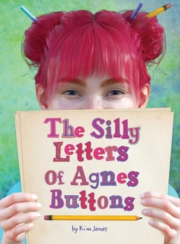 Hardcover The Silly Letters of Agnes Buttons Book