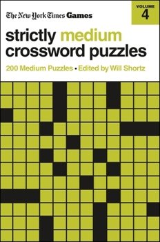 Paperback New York Times Games Strictly Medium Crossword Puzzles Volume 4: 200 Medium Puzzles Book