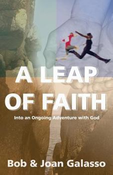 Paperback A Leap of Faith - Into an Ongoing Adventure with God Book