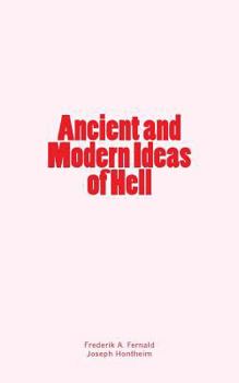 Paperback Ancient and Modern Ideas of Hell Book