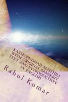 Paperback Kathopnishad Maithili with Original Sanskrit Text and Introduction in English: A Dialog with Death [Hindi] Book