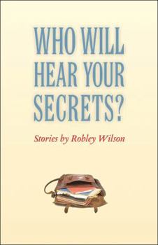 Paperback Who Will Hear Your Secrets?: Stories Book
