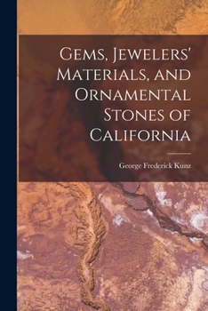 Paperback Gems, Jewelers' Materials, and Ornamental Stones of California Book