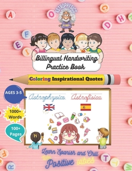 Paperback Bilingual Handwriting Practice Book Astrophysics Theme in English / Spanish: Trace & Practice (Aprender a trazar & escribir) 100+ Sight Words & Vocabu Book