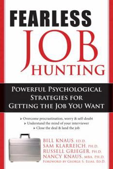 Paperback Fearless Job Hunting: Powerful Psychological Strategies for Getting the Job You Want Book