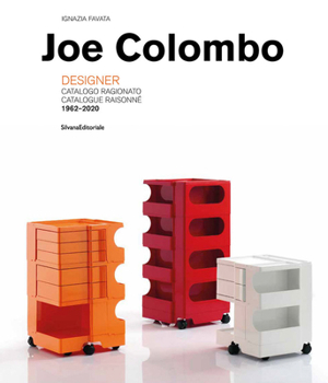 Hardcover Joe Colombo: Designer: Catalogue Raisonné 1962-2020 Book