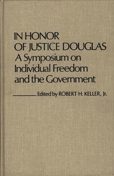 In Honor of Justice Douglas: A Symposium on Individual Freedom and the Government (Contributions in Legal Studies)
