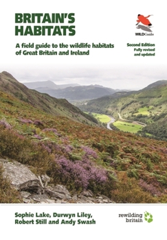 Paperback Britain's Habitats: A Field Guide to the Wildlife Habitats of Great Britain and Ireland - Fully Revised and Updated Second Edition Book