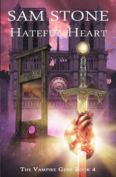 Hateful Heart - Book #4 of the Vampire Gene