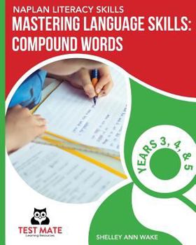 Paperback NAPLAN LITERACY SKILLS Mastering Language Skills: Compound Words Years 3, 4, and 5 Book