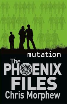 Mutation - Book #3 of the Phoenix Files