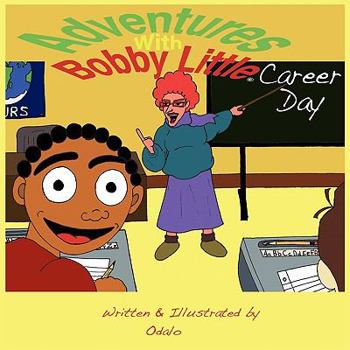 Paperback Adventures with Bobby Little: Career Day [Large Print] Book