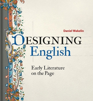 Hardcover Designing English: Early Literature on the Page Book