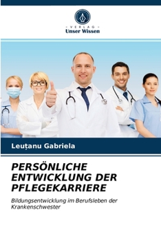 Paperback Persönliche Entwicklung Der Pflegekarriere [German] Book