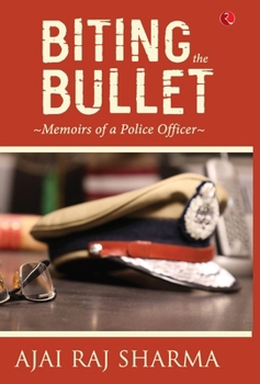 Hardcover Biting the Bullet: Memoirs of a Police Officer Book