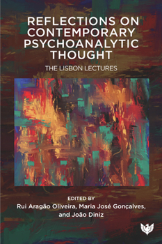 Paperback Reflections on Contemporary Psychoanalytic Thought: The Lisbon Lectures Book