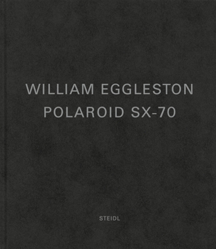 Hardcover William Eggleston: Polaroid Sx-70 Book