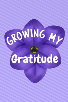 Paperback Growing My Gratitude: Blank lined 6x9 Gratitude Journal Book