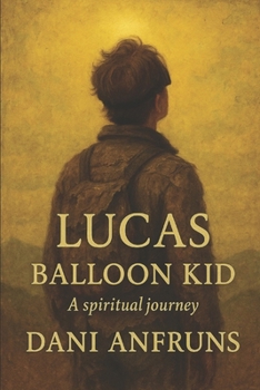 Paperback Balloon Kid: A Spiritual Journey Book