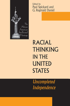 Racial Thinking in the United States: Uncompleted Independence (The African American Intellectual Heritage) - Book  of the African American Intellectual Heritage
