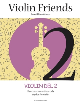 Paperback Violin Friends 2: Violin Del 2. Duetter, concertinos och etyder för violin (Suomi Music, 2020) [Swedish] Book