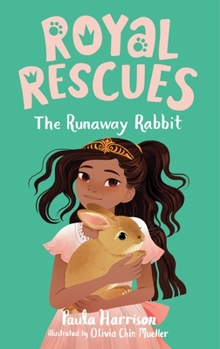 Royal Rescues #6: The Runaway Rabbit - Book #6 of the Royal Rescues