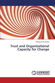Paperback Trust and Organizational Capacity for Change Book