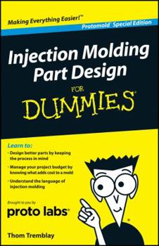 Paperback Injection Molding Part Design for Dummies (For Dummies) Book