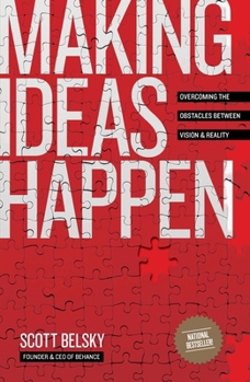 Paperback Making Ideas Happen: Overcoming the Obstacles Between Vision and Reality Book