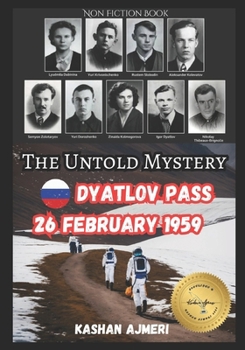 Paperback The Untold Mystery: Dyatlov Pass, 26 February 1959: dyatlov pass incident book