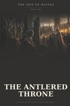 Paperback The Antlered Throne (The Geis of Wolves) Book