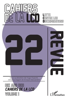 Dix ans des Cahiers de la LCD: Volume 1 (French Edition)