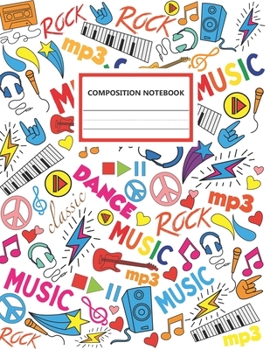 Composition Notebook: A Music Lovers Composition Notebook, A Blank 8.5x11" Full Page Practice Writing Composition Notepad With Dashed Midline And 120 Practice Pages For School