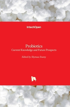 Hardcover Probiotics: Current Knowledge and Future Prospects Book