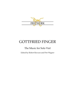 Paperback Gottfried Finger: The Music for Solo Viol Book