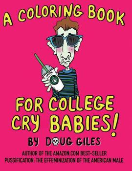 Paperback A Coloring Book for College Cry Babies Book