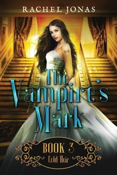 The Vampire's Mark 3: Cold Heir (Reverse Harem Romance)