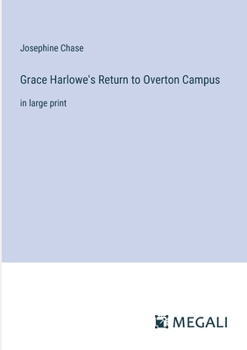 Paperback Grace Harlowe's Return to Overton Campus: in large print Book