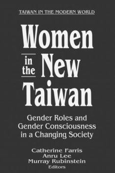 Hardcover Women in the New Taiwan: Gender Roles and Gender Consciousness in a Changing Society Book