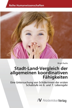 Paperback Stadt-Land-Vergleich der allgemeinen koordinativen Fähigkeiten [German] Book