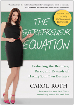 Hardcover The Entrepreneur Equation: Evaluating the Realities, Risks, and Rewards of Having Your Own Business Book