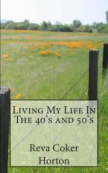 Paperback Living My Life in The 40's and 50's Book