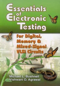 Paperback Essentials of Electronic Testing for Digital, Memory and Mixed-Signal VLSI Circuits Book