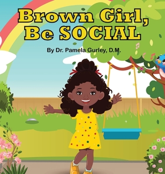 Hardcover Brown Girl, Be Social Book