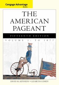 Paperback The American Pageant, Volume 1: A History of the American People: To 1877 Book